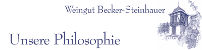 Die Philosophie des Weinguts Becker-Steinhauer